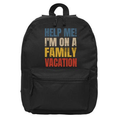 Help Me I'm On A Family Vacation 16 in Basic Backpack