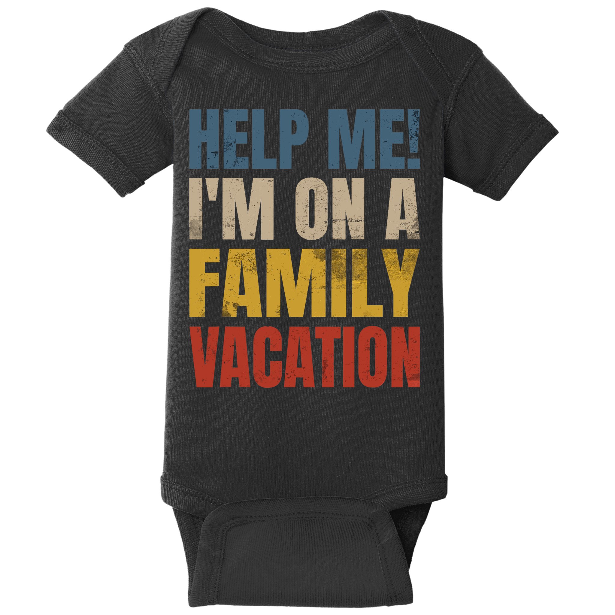 Help Me I'm On A Family Vacation Baby Bodysuit