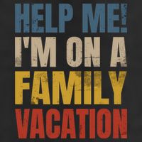 Help Me I'm On A Family Vacation Hat