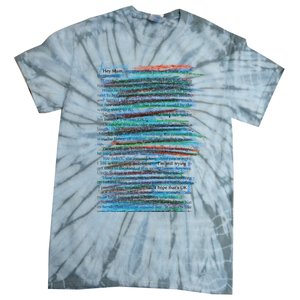 Hey Mum Im Still Trying Hope Thats Okay Tie-Dye T-Shirt