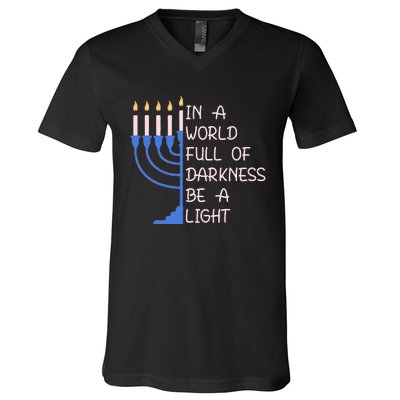 Hanukkah Menorah In A World Full Of Darkness Be A Light V-Neck T-Shirt