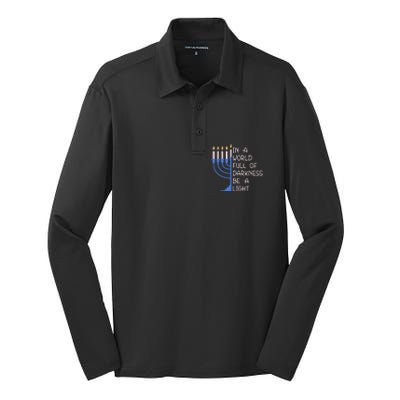 Hanukkah Menorah In A World Full Of Darkness Be A Light Silk Touch Performance Long Sleeve Polo