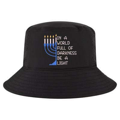 Hanukkah Menorah In A World Full Of Darkness Be A Light Cool Comfort Performance Bucket Hat