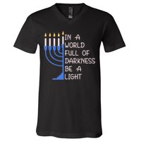 Hanukkah Menorah In A World Full Of Darkness Be A Light V-Neck T-Shirt