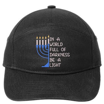 Hanukkah Menorah In A World Full Of Darkness Be A Light 7-Panel Snapback Hat