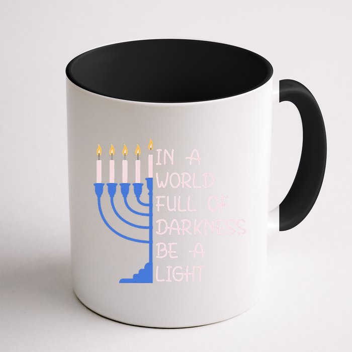 Hanukkah Menorah In A World Full Of Darkness Be A Light Mug