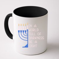 Hanukkah Menorah In A World Full Of Darkness Be A Light Mug