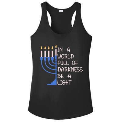 Hanukkah Menorah In A World Full Of Darkness Be A Light Ladies PosiCharge Competitor Racerback Tank