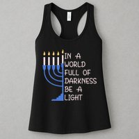 Hanukkah Menorah In A World Full Of Darkness Be A Light Womens Tank Top