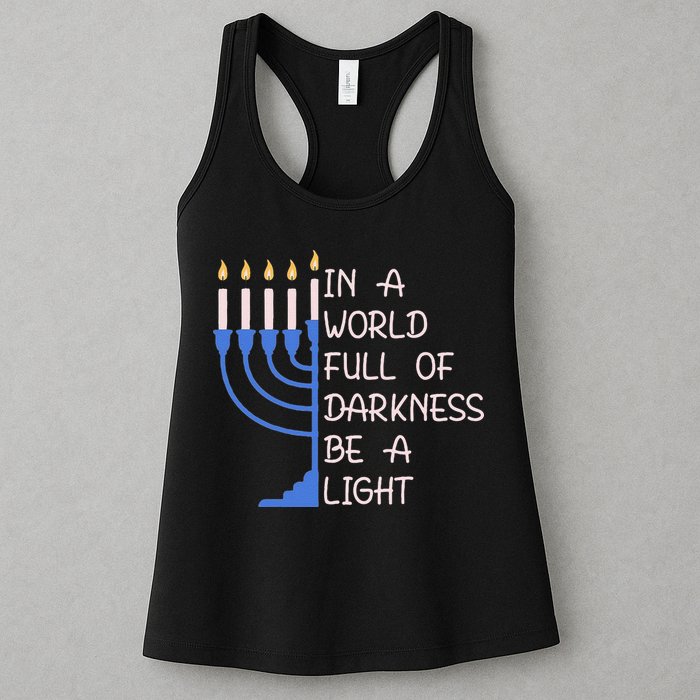 Hanukkah Menorah In A World Full Of Darkness Be A Light Womens Tank Top