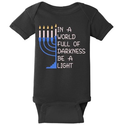 Hanukkah Menorah In A World Full Of Darkness Be A Light Baby Bodysuit