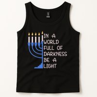 Hanukkah Menorah In A World Full Of Darkness Be A Light Tank Top