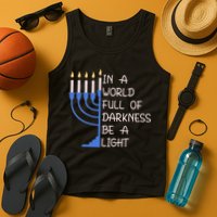 Hanukkah Menorah In A World Full Of Darkness Be A Light Tank Top