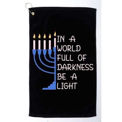 Hanukkah Menorah In A World Full Of Darkness Be A Light Golf Towel