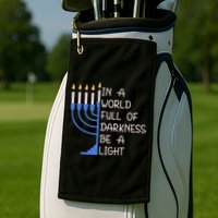 Hanukkah Menorah In A World Full Of Darkness Be A Light Golf Towel