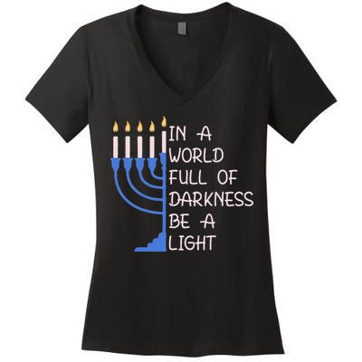 Hanukkah Menorah In A World Full Of Darkness Be A Light Women's V-Neck T-Shirt