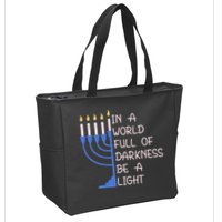 Hanukkah Menorah In A World Full Of Darkness Be A Light Zip Tote Bag