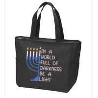 Hanukkah Menorah In A World Full Of Darkness Be A Light Zip Tote Bag