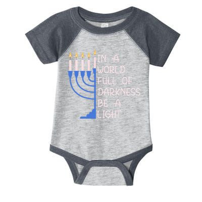Hanukkah Menorah In A World Full Of Darkness Be A Light Infant Baby Jersey Bodysuit