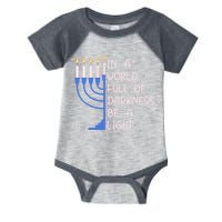 Hanukkah Menorah In A World Full Of Darkness Be A Light Infant Baby Jersey Bodysuit