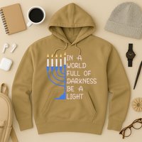 Hanukkah Menorah In A World Full Of Darkness Be A Light Hoodie