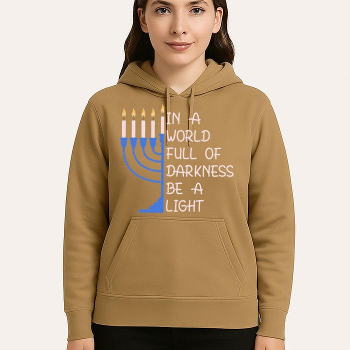 Hanukkah Menorah In A World Full Of Darkness Be A Light Hoodie