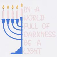 Hanukkah Menorah In A World Full Of Darkness Be A Light Garment-Dyed Sweatshirt