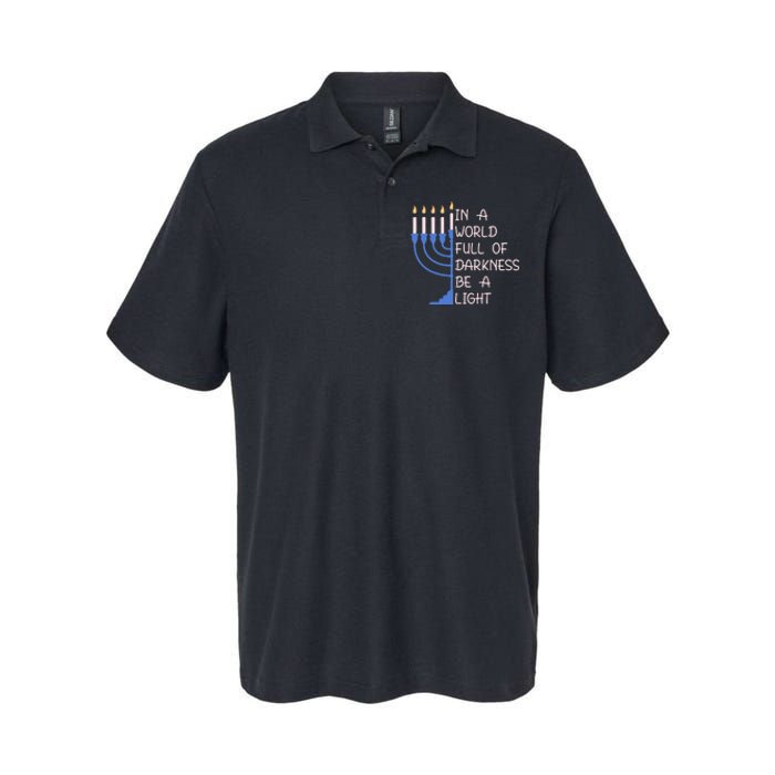 Hanukkah Menorah In A World Full Of Darkness Be A Light Softstyle Adult Sport Polo