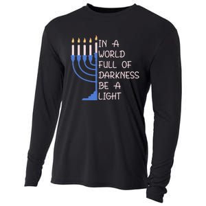 Hanukkah Menorah In A World Full Of Darkness Be A Light Cooling Performance Long Sleeve Crew