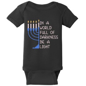 Hanukkah Menorah In A World Full Of Darkness Be A Light Baby Bodysuit