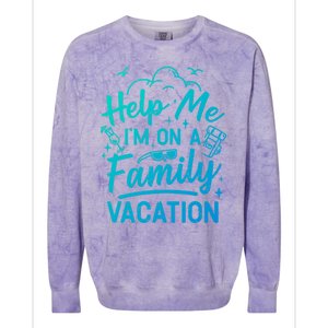 Help Me Im On A Family Vacation Travel Traveling Funny Gift Colorblast Crewneck Sweatshirt