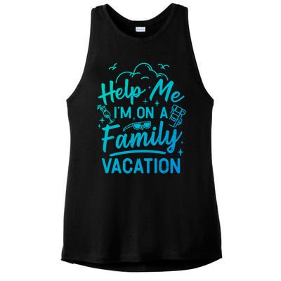 Help Me Im On A Family Vacation Travel Traveling Funny Gift Ladies PosiCharge Tri-Blend Wicking Tank