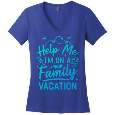 Help Me Im On A Family Vacation Travel Traveling Funny Gift Women's V-Neck T-Shirt