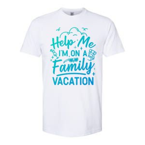 Help Me Im On A Family Vacation Travel Traveling Funny Gift Softstyle CVC T-Shirt