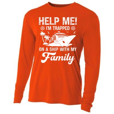 Help Me Im Trapped On A Ship With My Family Cruising Sailing Cute Gift Cooling Performance Long Sleeve Crew