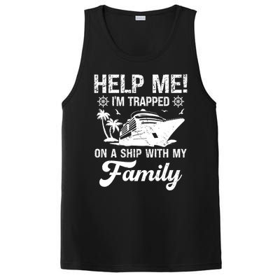 Help Me Im Trapped On A Ship With My Family Cruising Sailing Cute Gift PosiCharge Competitor Tank