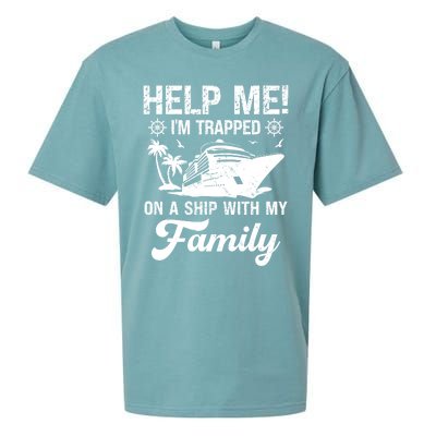 Help Me Im Trapped On A Ship With My Family Cruising Sailing Cute Gift Sueded Cloud Jersey T-Shirt