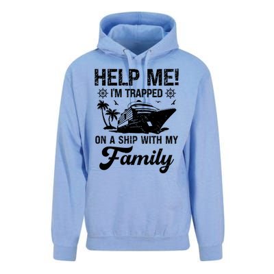 Help Me Im Trapped On A Ship With My Family Cruising Sailing Cute Gift Unisex Surf Hoodie