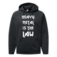 Heavy Metal Is The Law Metalhead Performance Fleece Hoodie