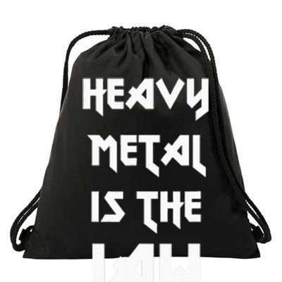 Heavy Metal Is The Law Metalhead Drawstring Bag