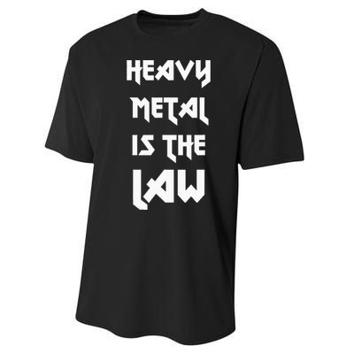 Heavy Metal Is The Law Metalhead Performance Sprint T-Shirt