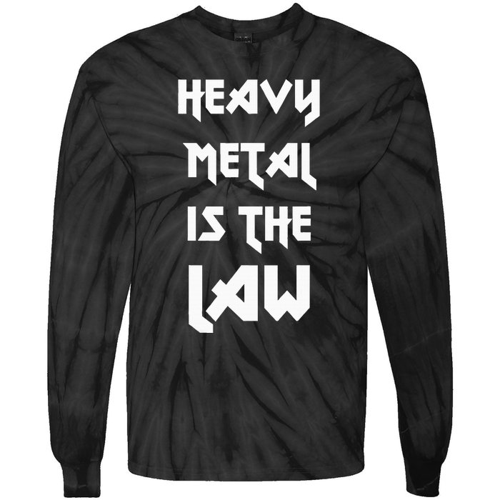 Heavy Metal Is The Law Metalhead Tie-Dye Long Sleeve Shirt