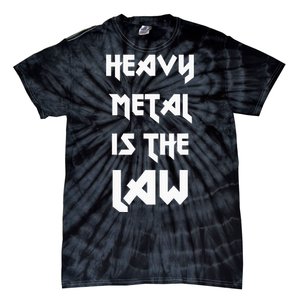 Heavy Metal Is The Law Metalhead Tie-Dye T-Shirt