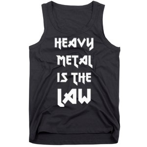 Heavy Metal Is The Law Metalhead Tank Top