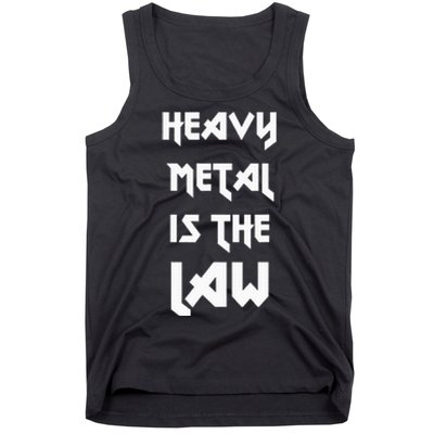 Heavy Metal Is The Law Metalhead Tank Top