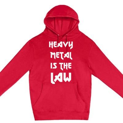 Heavy Metal Is The Law Metalhead Premium Pullover Hoodie