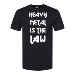 Heavy Metal Is The Law Metalhead Softstyle CVC T-Shirt