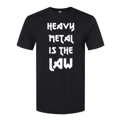 Heavy Metal Is The Law Metalhead Softstyle CVC T-Shirt