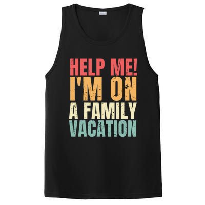 Help Me Im On A Family Vacation Funny Family Matching Gift PosiCharge Competitor Tank