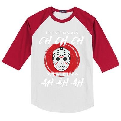 Horror Movie I Don't Always Ch Ch Ch Halloween Costume Kids Colorblock Raglan Jersey